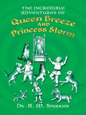 cover image of The Incredible Adventures of Queen Breeze and Princess Storm